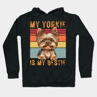 My Yorkie is My Bestie Hoodie